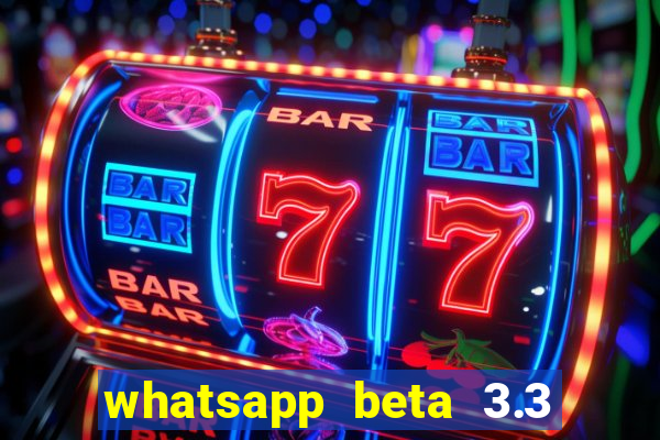 whatsapp beta 3.3 10 instalar